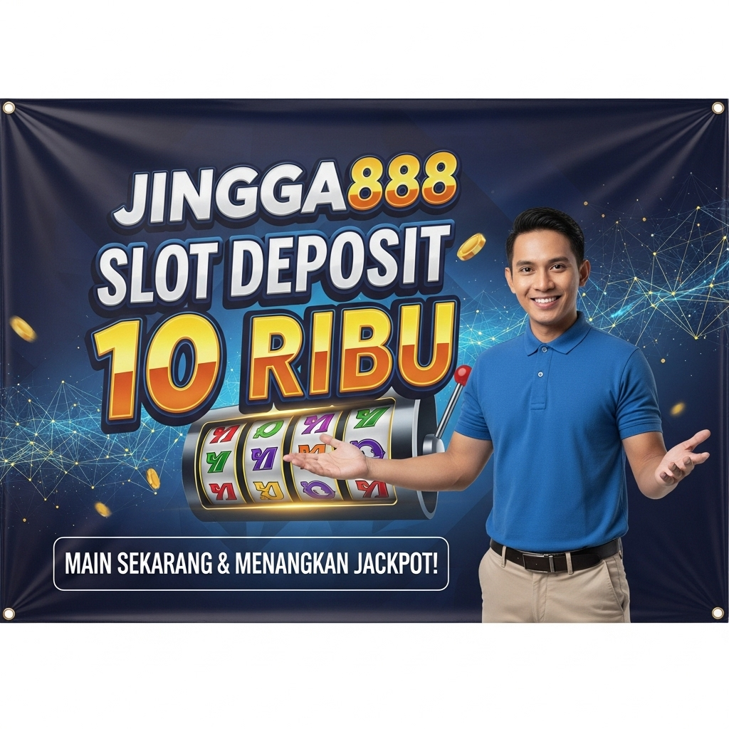 Jingga888 Slot Deposit 10 Ribu