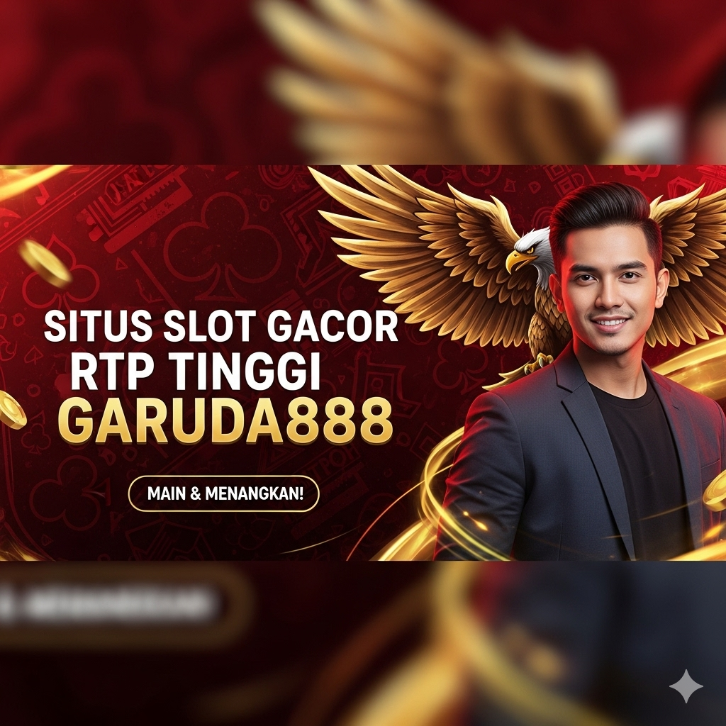 Situs Slot Gacor RTP Tinggi Garuda888
