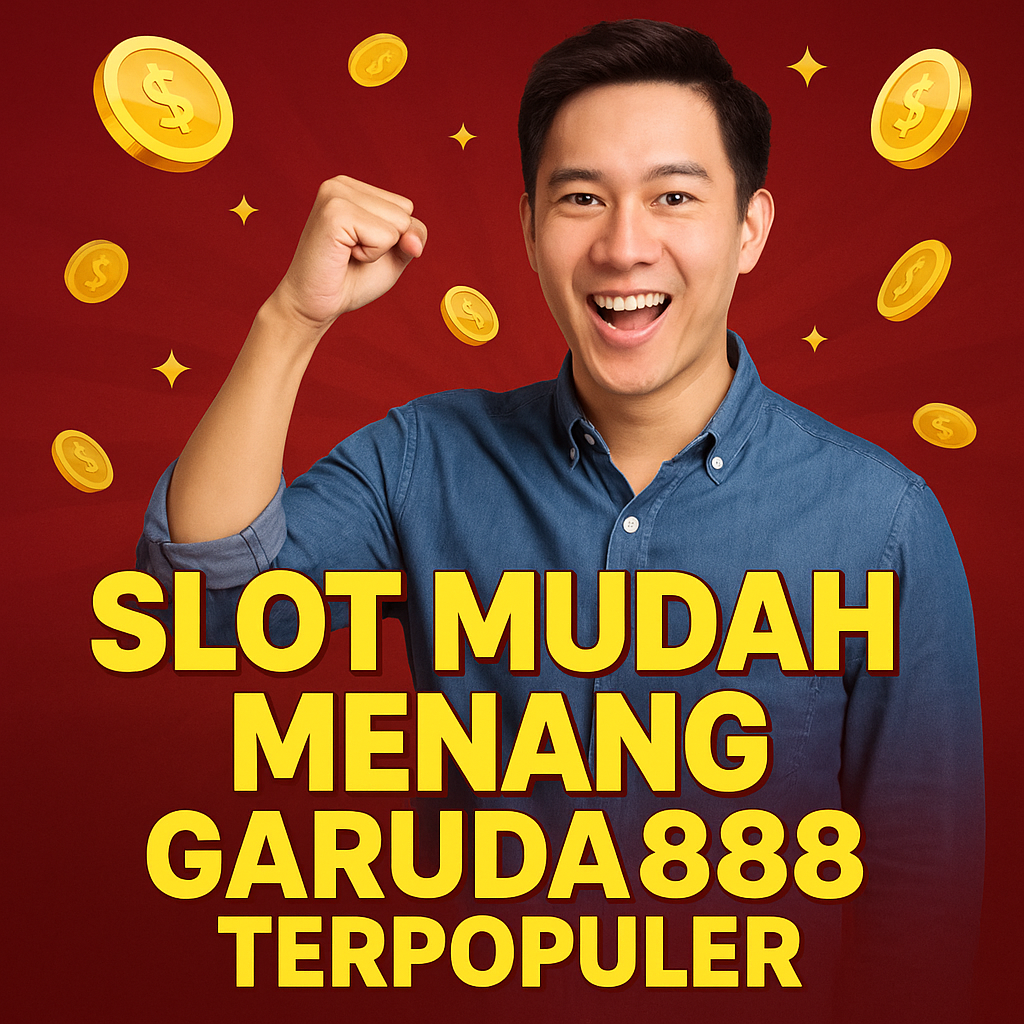 Situs Slot Mudah Menang Garuda888