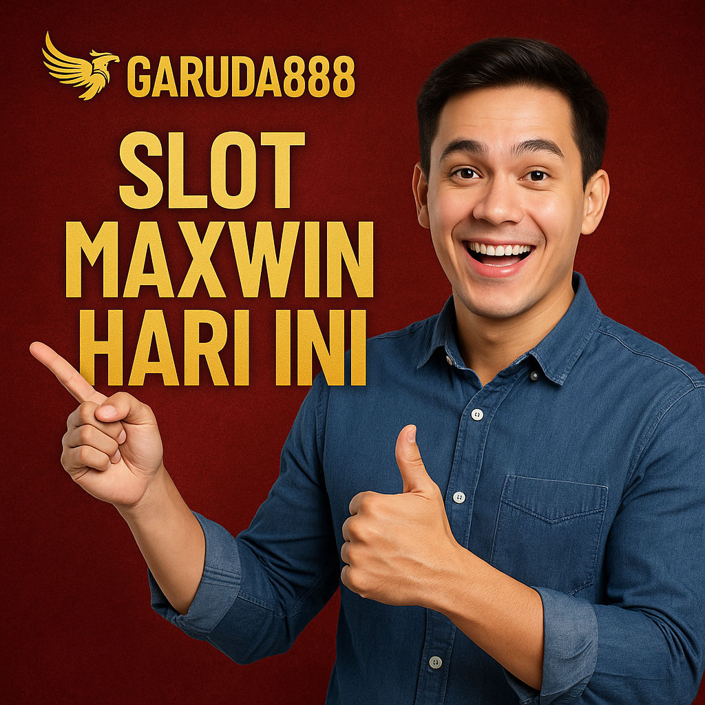 Garuda888 Slot Maxwin Hari Ini