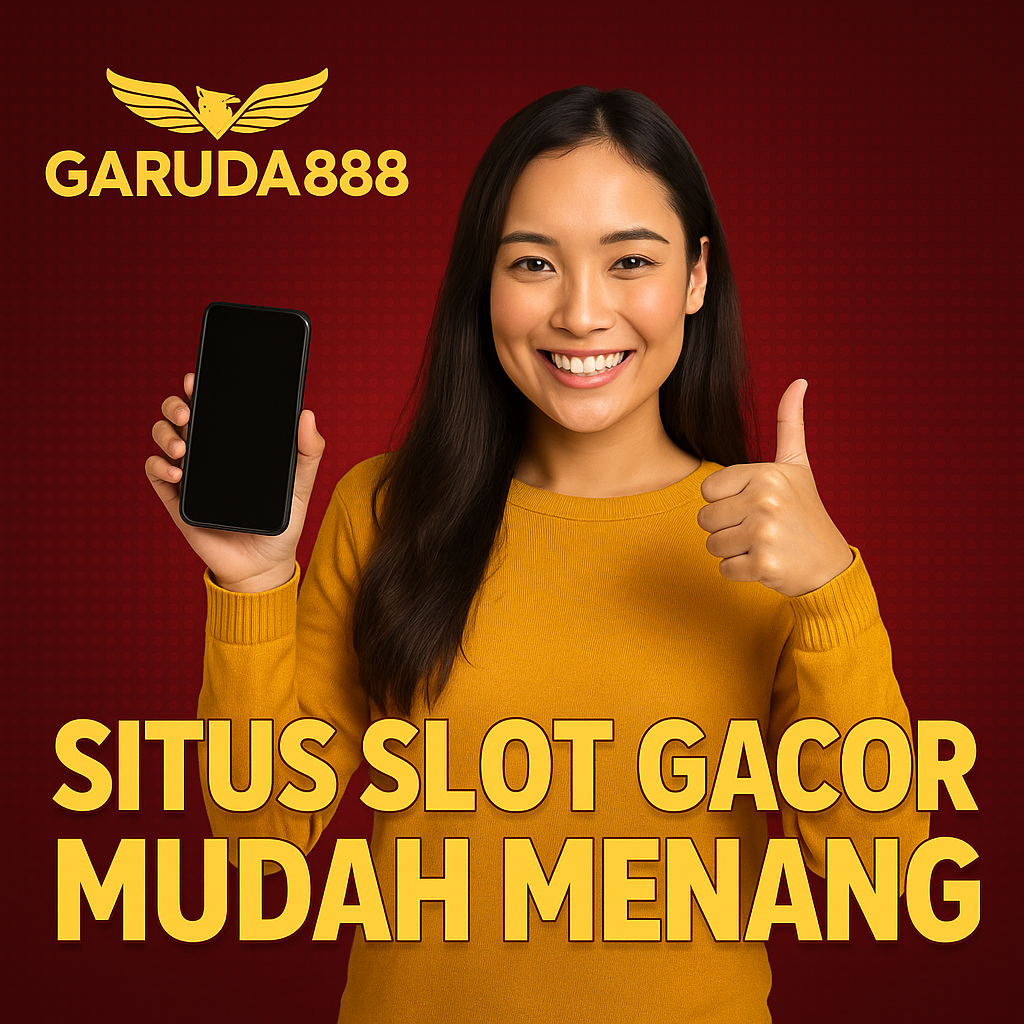 Situs Slot Gacor Mudah Menang Garuda888